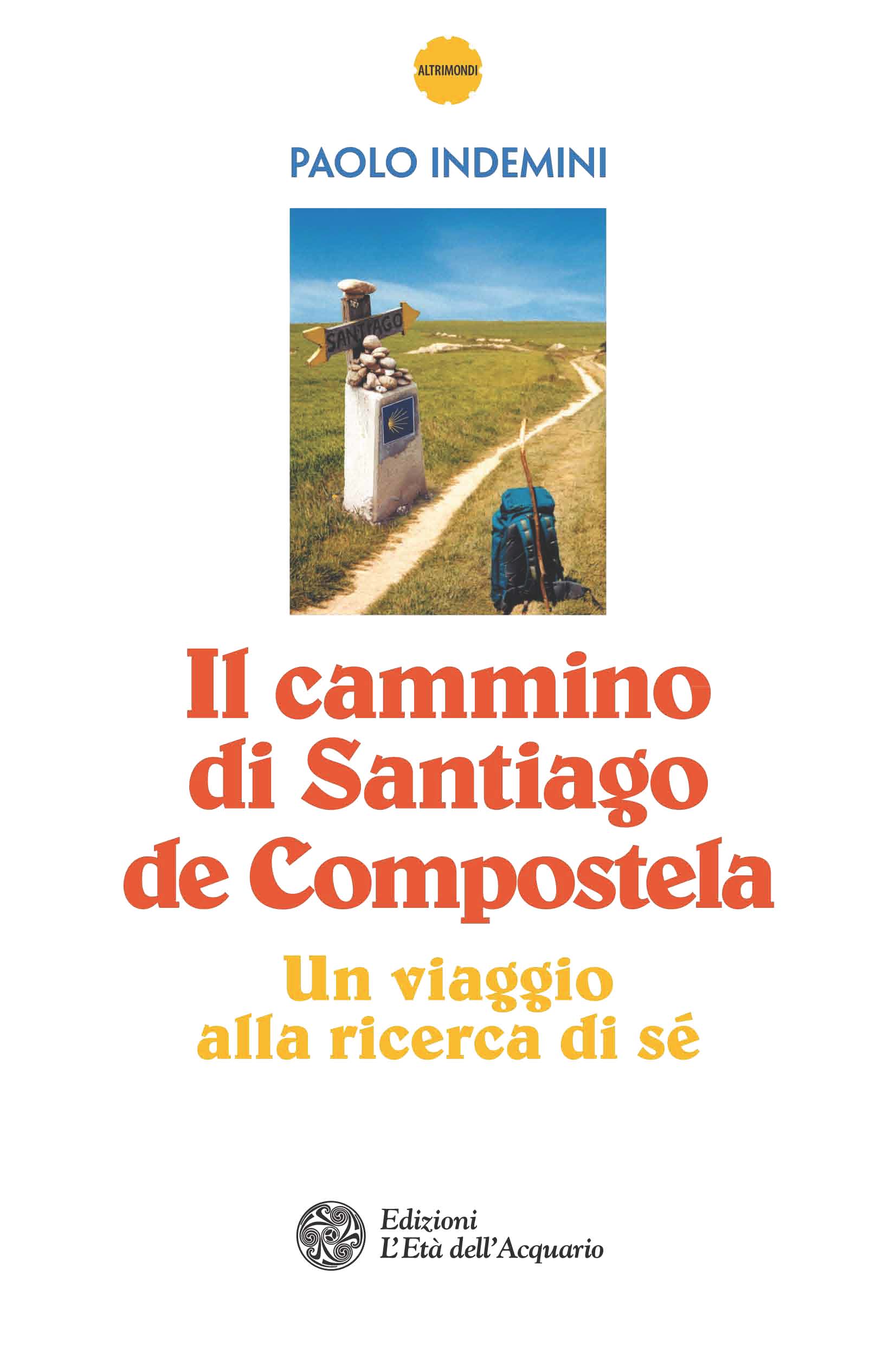 Il cammino di Santiago de Compostela 9788871365787