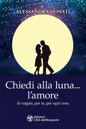 Chiedi alla luna… l'amore