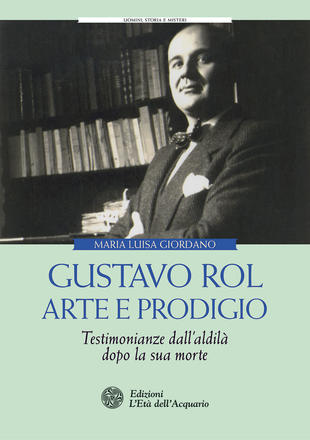 Gustavo Rol. Arte e prodigio