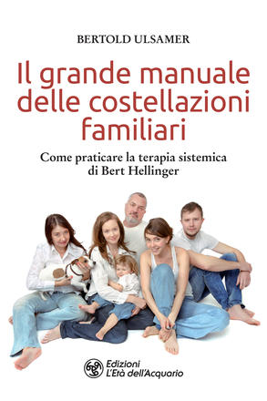 Il grande manuale delle costellazioni familiari