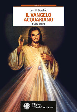 Il vangelo Acquariano di Gesù il Cristo