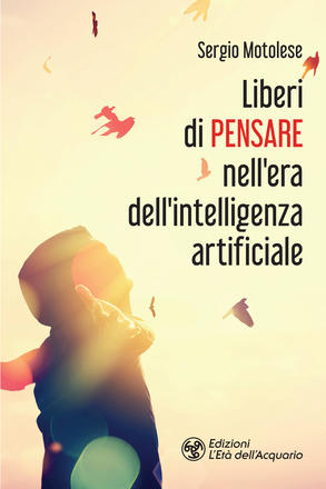 Liberi di pensare nell'era dell'intelligenza artificiale