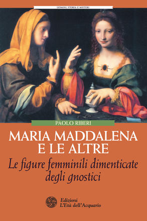 Maria Maddalena e le altre.