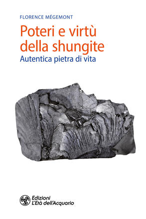 Poteri e virtù della shungite