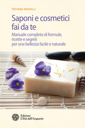 Copertina di Saponi e cosmetici fai da te, di Tatiana Maselli