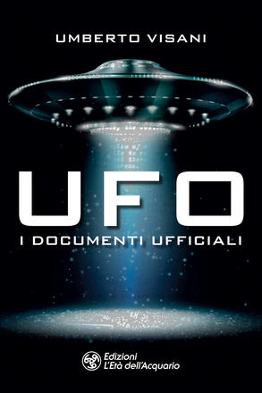 Ufo. I documenti ufficiali