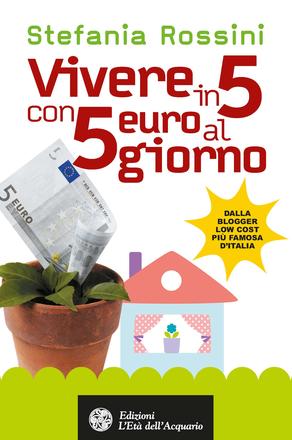 Vivere in 5 con 5 euro al giorno