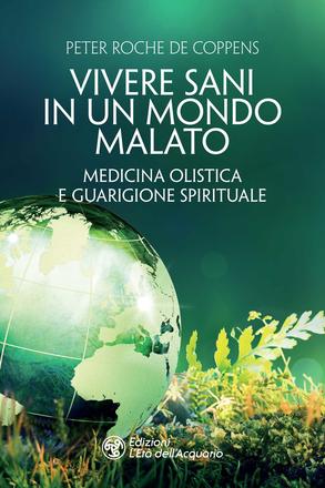 Vivere sani in un mondo malato